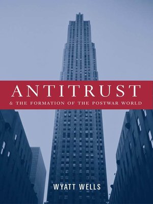 cover image of Antitrust and the Formation of the Postwar World